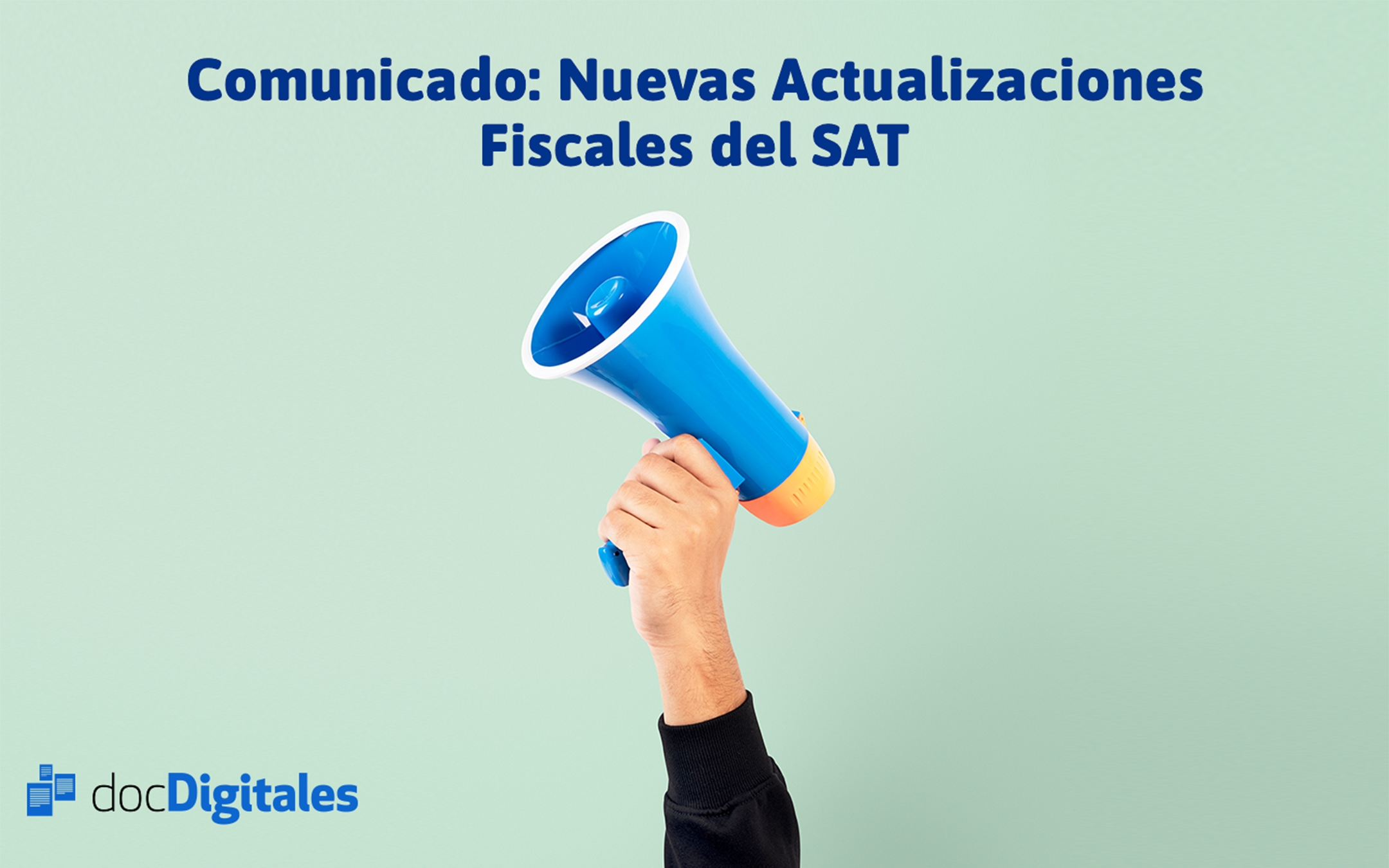 Comunicado Nuevas Actualizaciones Fiscales del SAT